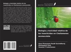 Обложка Biología y toxicidad relativa de los insecticidas en Cheilomenes sexmaculata