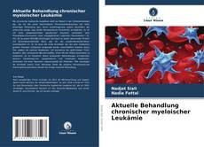 Capa do livro de Aktuelle Behandlung chronischer myeloischer Leukämie 
