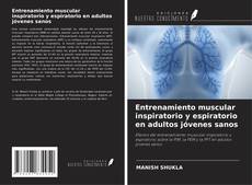 Copertina di Entrenamiento muscular inspiratorio y espiratorio en adultos jóvenes sanos