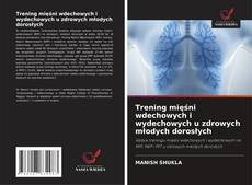 Copertina di Trening mięśni wdechowych i wydechowych u zdrowych młodych dorosłych