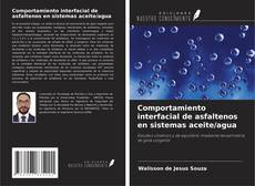 Buchcover von Comportamiento interfacial de asfaltenos en sistemas aceite/agua