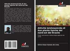 Couverture de Attività leishmanicida di due piante tipiche del nord-est del Brasile