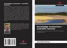 Buchcover von Knowledge ecotourism / scientific tourism