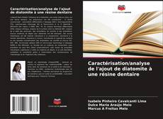 Bookcover of Caractérisation/analyse de l'ajout de diatomite à une résine dentaire