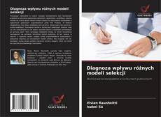 Diagnoza wpływu różnych modeli selekcji的封面