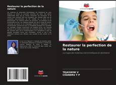 Bookcover of Restaurer la perfection de la nature