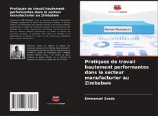 Bookcover of Pratiques de travail hautement performantes dans le secteur manufacturier au Zimbabwe