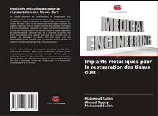 Copertina di Implants métalliques pour la restauration des tissus durs