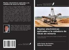 Buchcover von Muelas electrónicas aplicadas a la voladura de rocas en minería