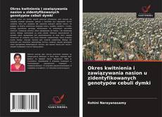 Buchcover von Okres kwitnienia i zawiązywania nasion u zidentyfikowanych genotypów cebuli dymki