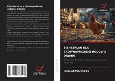 Buchcover von BIZNESPLAN DLA ZRÓWNOWAŻONEJ HODOWLI DROBIU