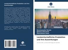 Capa do livro de Landwirtschaftliche Produktion und ihre Auswirkungen 
