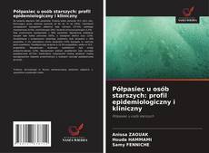 Capa do livro de Półpasiec u osób starszych: profil epidemiologiczny i kliniczny 