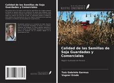 Buchcover von Calidad de las Semillas de Soja Guardadas y Comerciales