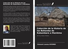 Copertina di Colección de la Historia de los Bahemba de Kabambare a Manièma