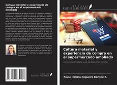Copertina di Cultura material y experiencia de compra en el supermercado ampliado
