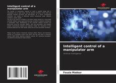 Couverture de Intelligent control of a manipulator arm