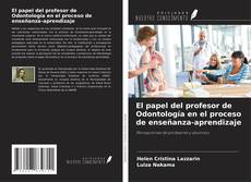 Portada del libro de El papel del profesor de Odontología en el proceso de enseñanza-aprendizaje