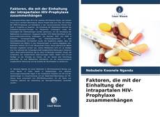 Bookcover of Faktoren, die mit der Einhaltung der intrapartalen HIV-Prophylaxe zusammenhängen