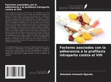 Buchcover von Factores asociados con la adherencia a la profilaxis intraparto contra el VIH