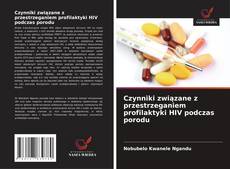 Buchcover von Czynniki związane z przestrzeganiem profilaktyki HIV podczas porodu