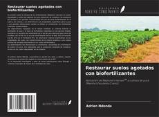 Capa do livro de Restaurar suelos agotados con biofertilizantes 