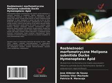 Rozbieżności morfometryczne Melipona subnitida Ducke Hymenoptera: Apid kitap kapağı