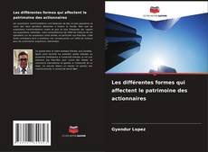 Portada del libro de Les différentes formes qui affectent le patrimoine des actionnaires