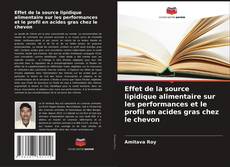 Bookcover of Effet de la source lipidique alimentaire sur les performances et le profil en acides gras chez le chevon