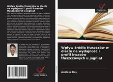Borítókép a  Wpływ źródła tłuszczów w diecie na wydajność i profil kwasów tłuszczowych u jagniąt - hoz