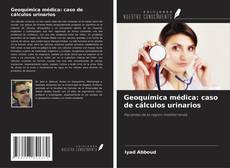 Copertina di Geoquímica médica: caso de cálculos urinarios