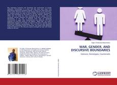 Couverture de WAR, GENDER, AND DISCURSIVE BOUNDARIES