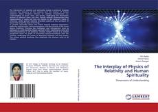 Couverture de The Interplay of Physics of Relativity and Human Spirituality
