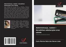 Обложка Administracja, nadzór i doradztwo edukacyjne oraz szkoła