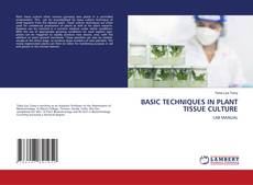 Borítókép a  BASIC TECHNIQUES IN PLANT TISSUE CULTURE - hoz