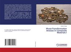 Capa do livro de Phase-Transformation Stresses in Composite Materials I 