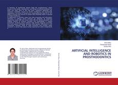 Couverture de ARTIFICIAL INTELLIGENCE AND ROBOTICS IN PROSTHODONTICS