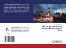Capa do livro de Enhancing Vocabulary through Phraseological Units 