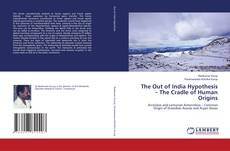 Capa do livro de The Out of India Hypothesis – The Cradle of Human Origins 