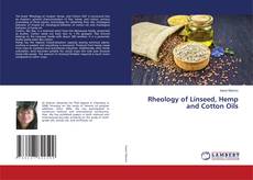 Capa do livro de Rheology of Linseed, Hemp and Cotton Oils 