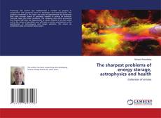 Capa do livro de The sharpest problems of energy storage, astrophysics and health 