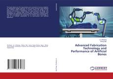 Capa do livro de Advanced Fabrication Technology and Performance of Artificial Bones 