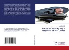 Borítókép a  Echoes of Atrocity: Legal Responses to War Crimes - hoz