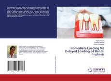 Copertina di Immediate Loading V/s Delayed Loading of Dental Implants