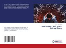 Couverture de Time Wasters and Work-Related Stress
