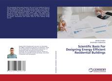 Portada del libro de Scientific Basis For Designing Energy Efficient Residential Buildings
