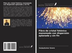 Couverture de Fibra de cristal fotónico monomodo con dispersión aplanada y sin fin