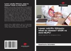 Bookcover of Lower calcific lithiasis: what to choose? USSR vs mini-NLPC!