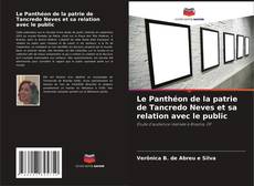 Le Panthéon de la patrie de Tancredo Neves et sa relation avec le public kitap kapağı