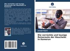 Borítókép a  Die verrückte und lausige Reiseroute der Heuchelei in Kamerun - hoz